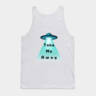 Take me away Tank Top